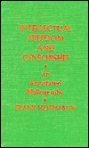 Intellectual Freedom and Censorship · an Annotated Bibliography