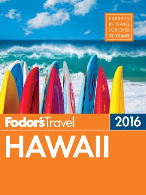 Fodor's Hawaii 2016 (Full-Color Travel Guide)