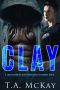 Clay · A Leaving Marks and Undercover Crossover Story