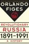 Revolutionary Russia 1891–1991