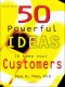 50 Powerful Ideas to Keep your Customers