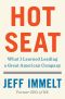 Hot Seat, What I Learned Leading a Great American Company