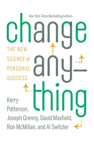 Change Anything · The New Science of Personal Success