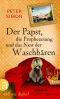 Der Papst die Prophezeiung und das Nest der Waschbären