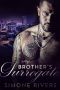 My Brother's Surrogate (Dangerous Beauty BWWM Romantic Suspense)