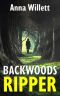 BACKWOODS RIPPER · A Gripping Action Suspense Thriller