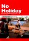 No Holiday