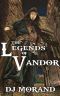 The Legends of Vandor · Anthology Volume 1