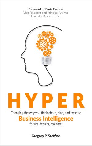 Hyper. Changing the way you think about, plan, and execute business intelligence for real results, real fast!