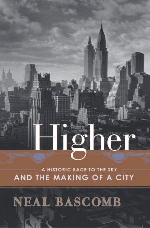 Higher · A Historic Race to the Sky and the Making of a City