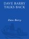 Dave Barry Talks Back