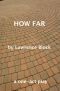 How Far - a one-act stage play