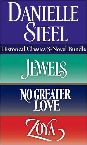 Danielle Steel · Historical Classics · 3-Novel Bundle · Jewels, No Greater Love, and Zoya