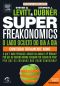 Superfreakonomics - O Lado Oculto Do Dia a Dia