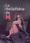 La Heliofobia De M