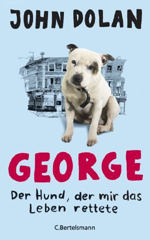 George · Der Hund, der mir das Leben rettete