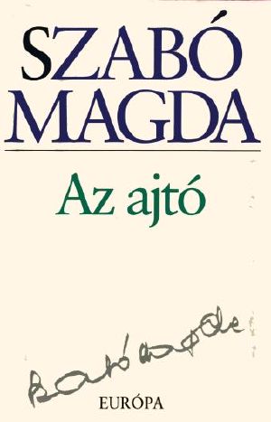 Szabó Magda - Az ajtó