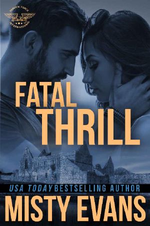 Fatal Thrill: SEALs of Shadow Force, Book 6 (SEALs of Shadow Force Romantic Suspense Series)