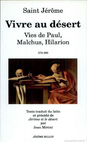 Vivre Au Désert · Paul, Malchus, Hilarion