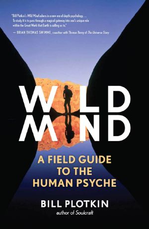 Wild Mind · A Field Guide to the Human Psyche