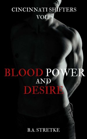 Blood Power And Desire: Cincinnati Shifters Vol. 7