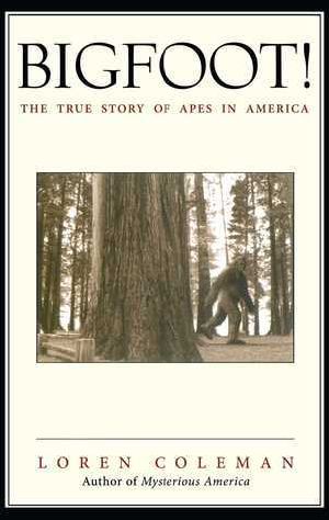 Bigfoot! The True Story of Apes in America