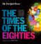 The New York Times · the Times of the Eighties