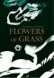 Flowers of Grass (Japanese Literature Series)