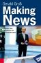 Making News - Hinter den Kulissen der TV-Nachrichten