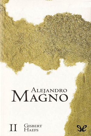 Alejandro Magno (II). El Conquistador De Asia