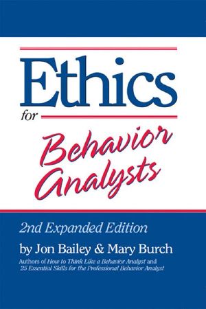 Ethics for Behavior Analysts · 2nd Expanded Edition