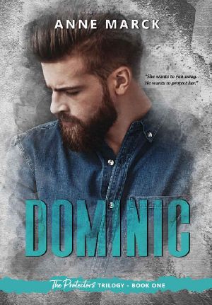 Dominic · the Protectors Trilogy - Book One