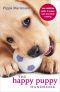 The Happy Puppy Handbook · Your Definitive Guide to Puppy Care and Early Training