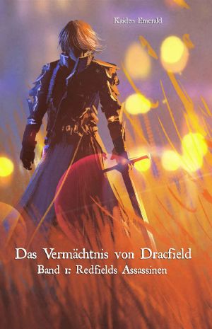 Das Vermächtnis von Dracfield: Band 1: Redfields Assassinen (German Edition)