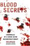 Blood Secrets · Chronicles of a Crime Scene Reconstructionist