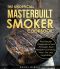 The Unofficial Masterbuilt Smoker Cookbook · Real Recipes for Smoking Meat, Fish, and Vegetables