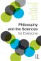 Philosophy and the Sciences for Everyone