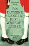 Ein Dutzend Langer Kerls wäre mir lieber · Anekdoten über den Soldatenkönig