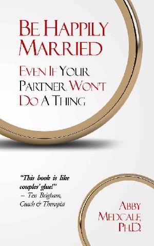 Be Happily Married · Even If Your Partner Won't Do a Thing