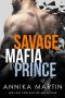 Savage Mafia Prince · A Dangerous Royals Romance