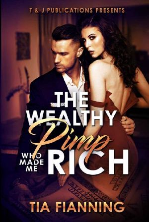 The Wealthy Pimp Who Made Me Rich