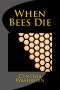 When Bees Die