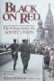 Black on Red · my 44 years inside the Soviet Union · an autobiography by black American