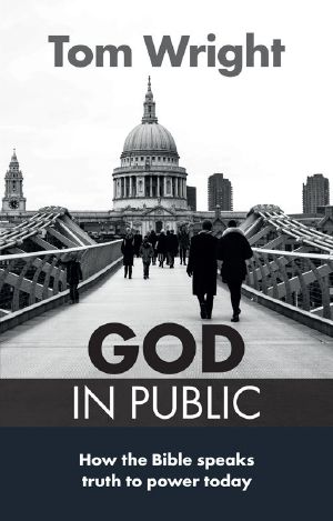 God in Public · How the Bible Speaks Truth to Power Today