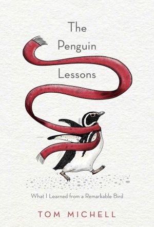 The Penguin Lessons · What I Learned From a Remarkable Bird