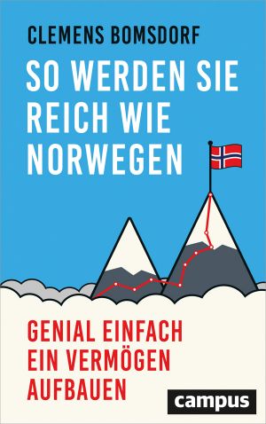 So werden Sie reich wie Norwegen