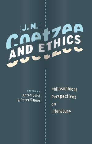 J. M. Coetzee and Ethics