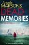 Dead Memories: An addictive and gripping crime thriller (Detective Kim Stone Crime Thriller Book 10)