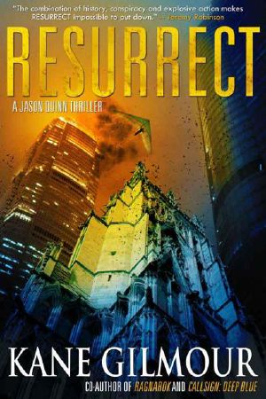 Resurrect · A Jason Quinn Thriller