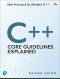 C++ Core Guidelines Explained: Best Practices for Modern C++